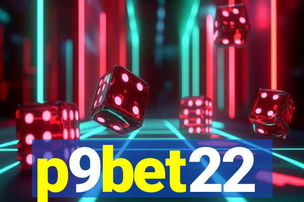 p9bet22