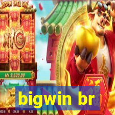 bigwin br