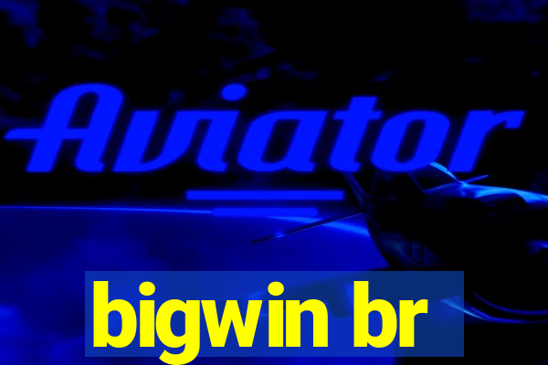 bigwin br