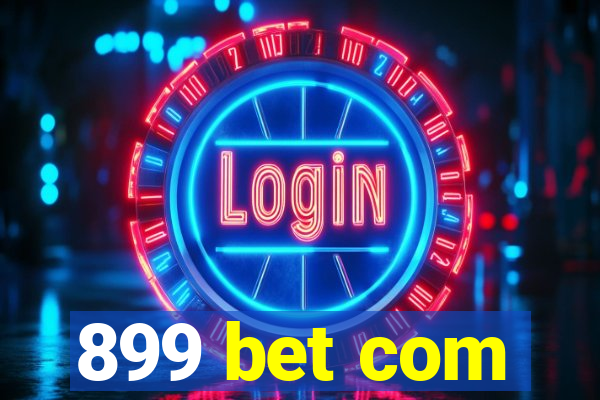 899 bet com