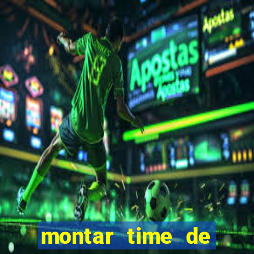 montar time de futebol online