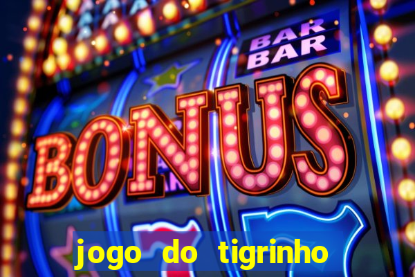 jogo do tigrinho plataforma chinesa