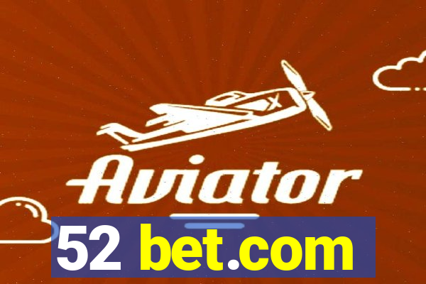 52 bet.com