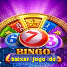 baixar jogo do tigrinho oficial