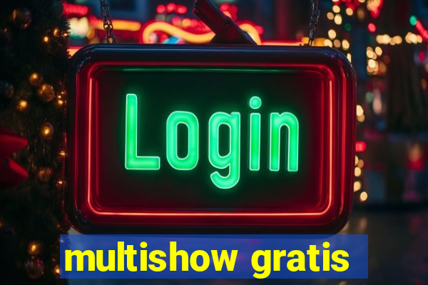 multishow gratis