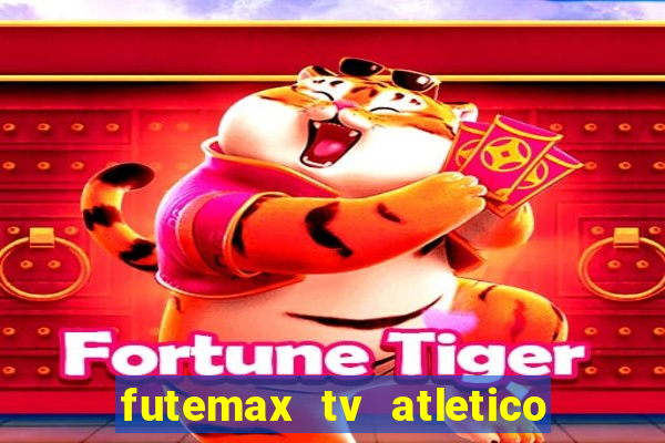 futemax tv atletico x botafogo