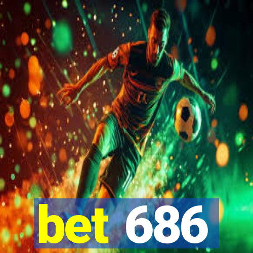 bet 686