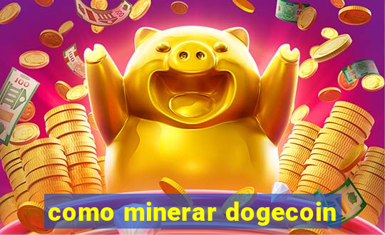 como minerar dogecoin