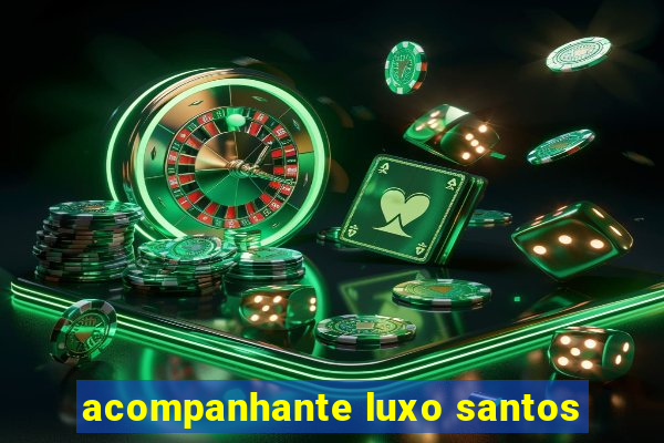 acompanhante luxo santos