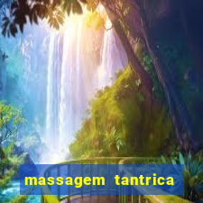 massagem tantrica em porto alegre