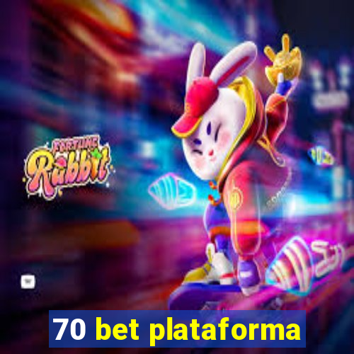 70 bet plataforma