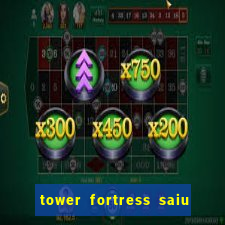 tower fortress saiu da play store