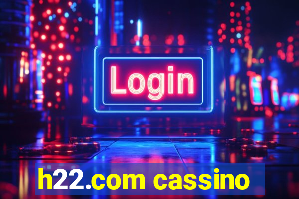 h22.com cassino