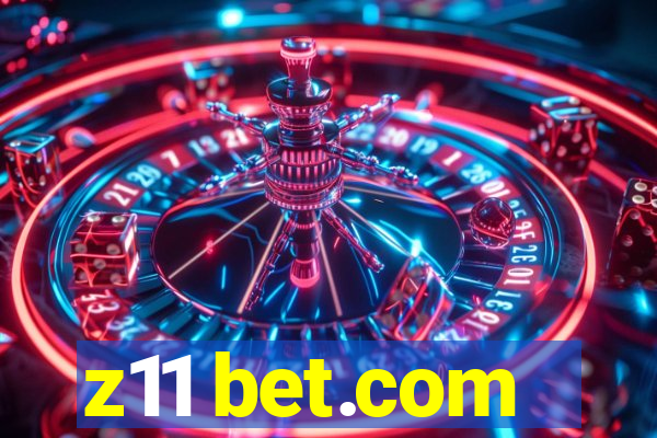 z11 bet.com