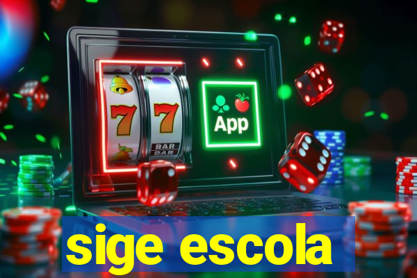 sige escola