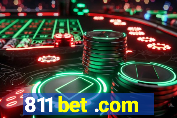 811 bet .com