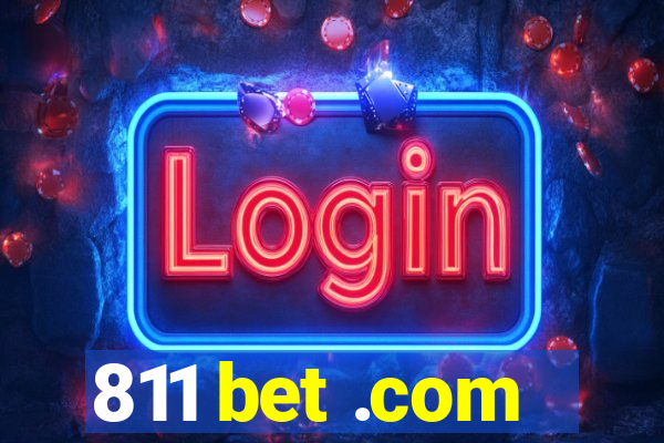 811 bet .com