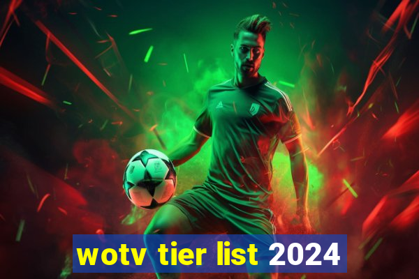 wotv tier list 2024