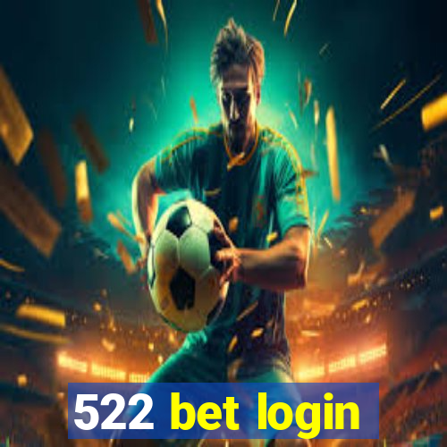 522 bet login