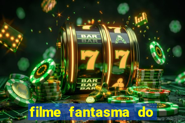 filme fantasma do natal passado