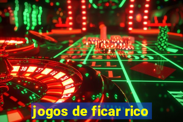 jogos de ficar rico