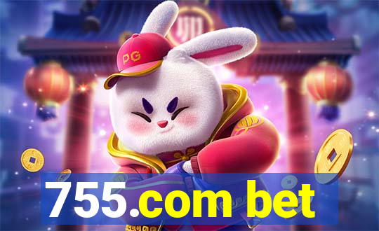 755.com bet