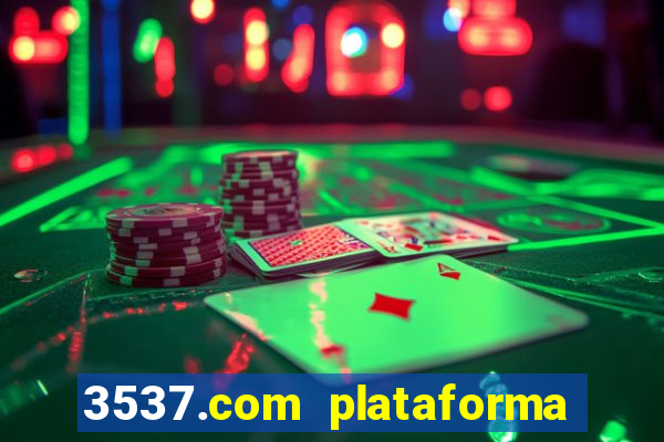 3537.com plataforma de jogos