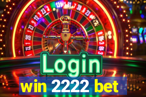 win 2222 bet