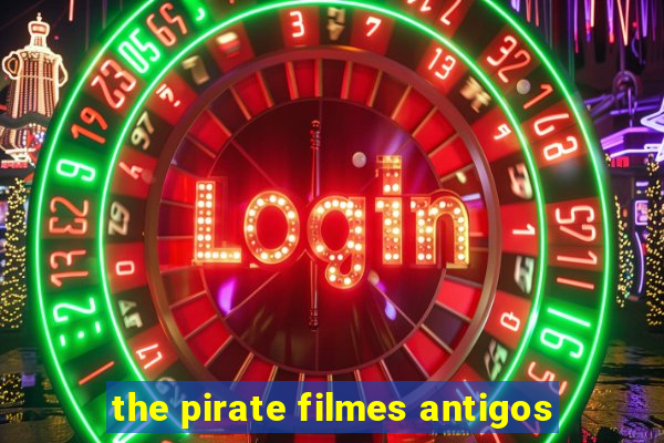 the pirate filmes antigos