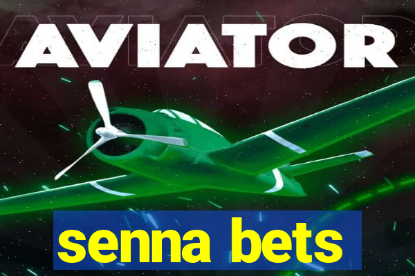 senna bets