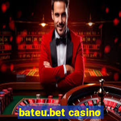 bateu.bet casino