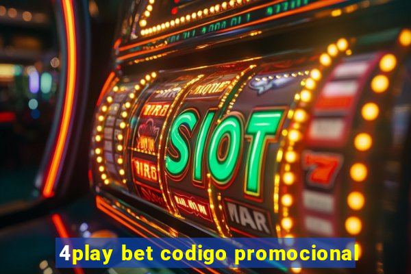 4play bet codigo promocional