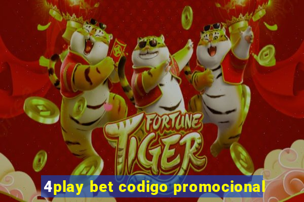 4play bet codigo promocional