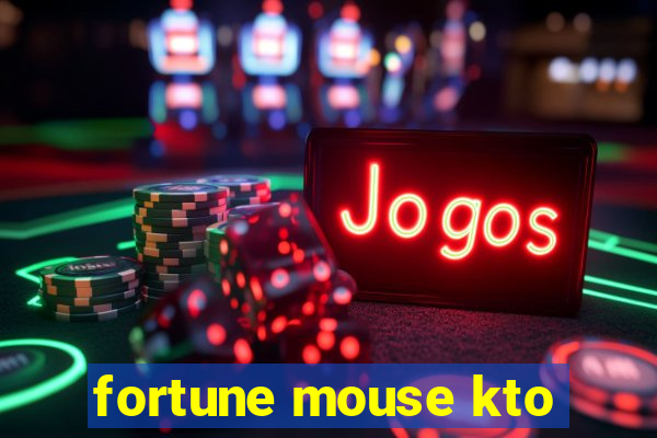 fortune mouse kto