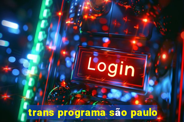 trans programa são paulo