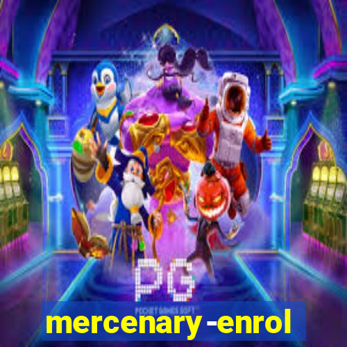 mercenary-enrollment