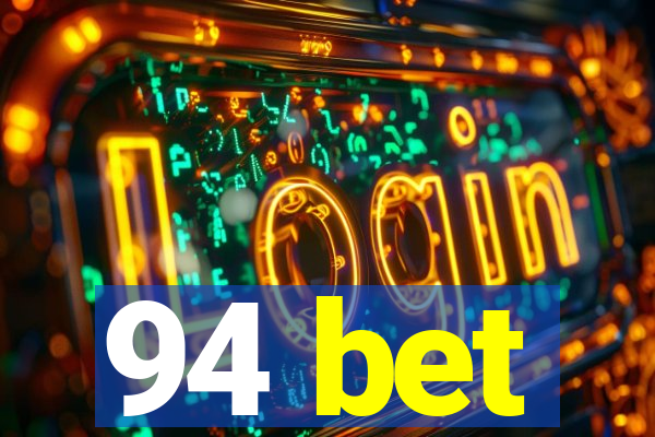 94 bet