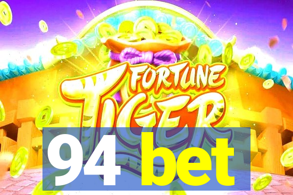 94 bet