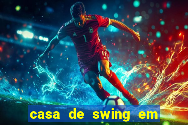 casa de swing em porto seguro