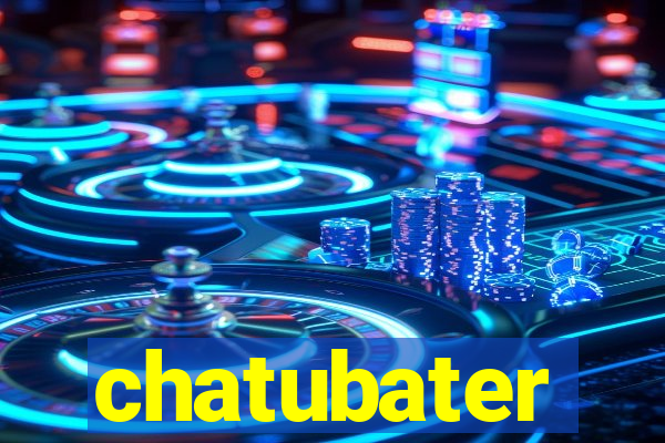 chatubater