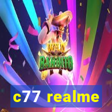 c77 realme