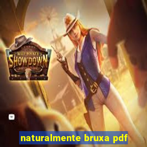 naturalmente bruxa pdf