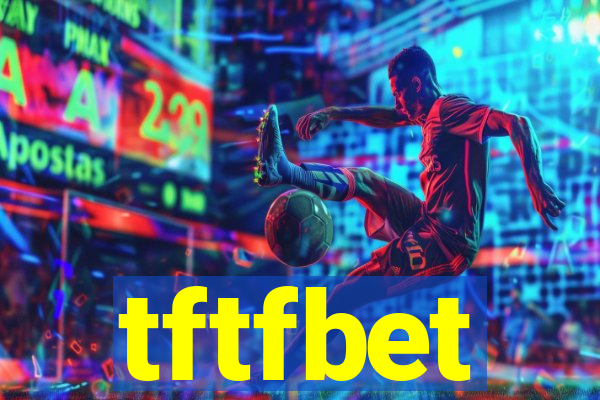 tftfbet