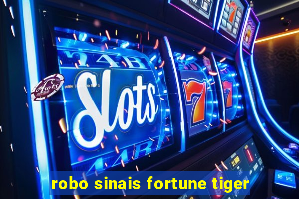 robo sinais fortune tiger