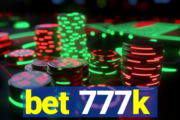 bet 777k