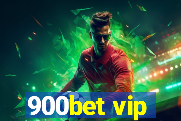 900bet vip