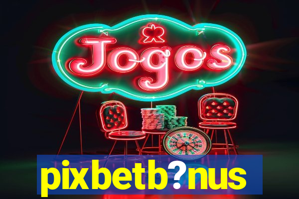 pixbetb?nus