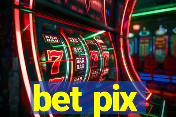 bet pix