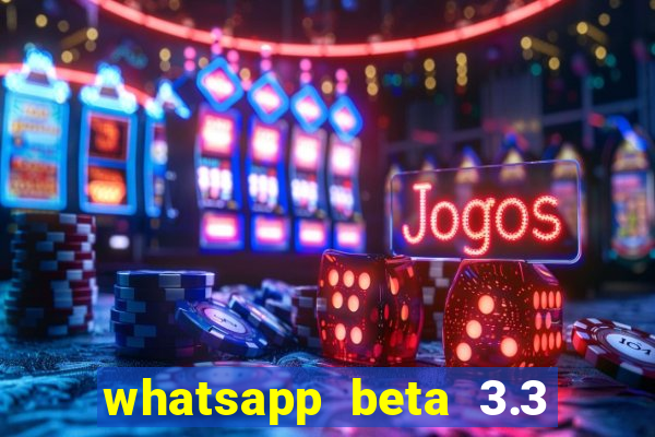 whatsapp beta 3.3 10 instalar