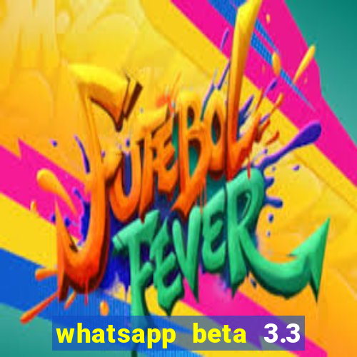 whatsapp beta 3.3 10 instalar